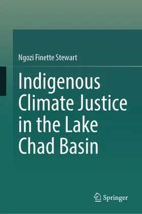 Stewart |  Indigenous Climate Justice in the Lake Chad Basin | Buch |  Sack Fachmedien