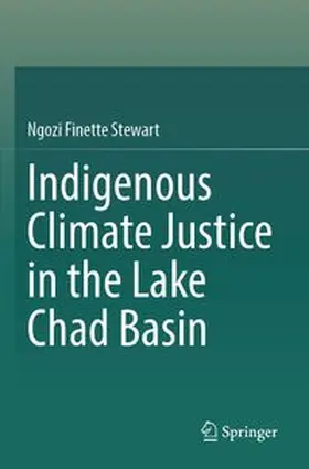 Stewart | Indigenous Climate Justice in the Lake Chad Basin | Buch | 978-3-031-87789-6 | www.sack.de