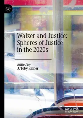 Reiner |  Walzer and Justice: Spheres of Justice in the 2020s | Buch |  Sack Fachmedien