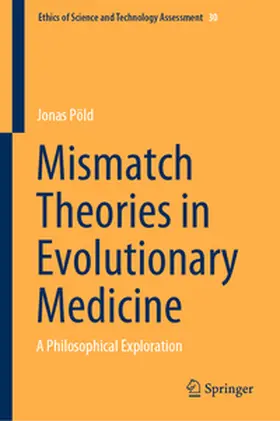 Pöld |  Mismatch Theories in Evolutionary Medicine | Buch |  Sack Fachmedien