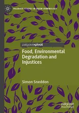 Sneddon |  Food, Environmental Degradation and Injustices | Buch |  Sack Fachmedien