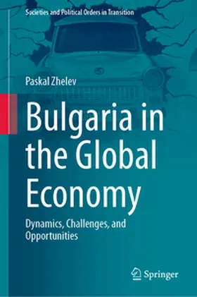Zhelev |  Bulgaria in the Global Economy | Buch |  Sack Fachmedien