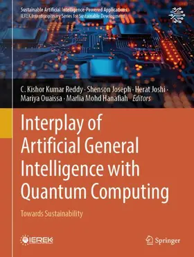 Reddy / Joseph / Joshi |  Interplay of Artificial General Intelligence with Quantum Computing | Buch |  Sack Fachmedien