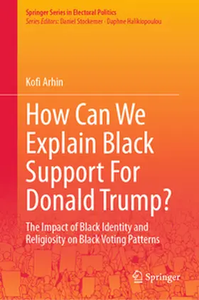Arhin |  How Can We Explain Black Support For Donald Trump? | Buch |  Sack Fachmedien