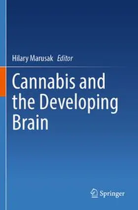 Marusak |  Cannabis and the Developing Brain | Buch |  Sack Fachmedien