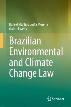 Wedy / Martins Costa Moreira |  Brazilian Environmental and Climate Change Law | Buch |  Sack Fachmedien