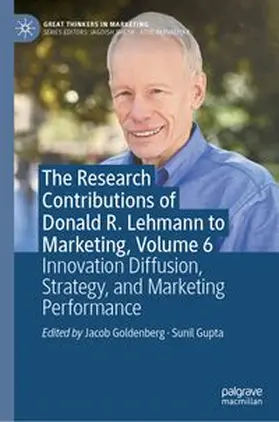 Goldenberg / Gupta |  The Research Contributions of Donald R. Lehmann to Marketing, Volume 6 | eBook | Sack Fachmedien