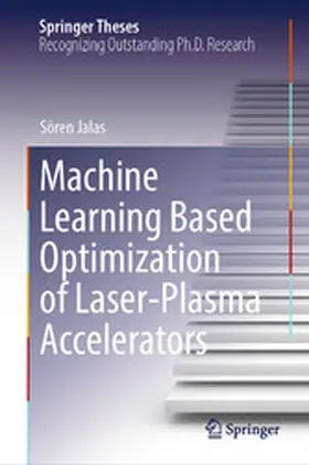 Jalas | Machine Learning Based Optimization of Laser-Plasma Accelerators | E-Book | www.sack.de