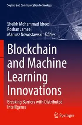 Idrees / Jameel / Nowostawski |  Blockchain and Machine Learning Innovations | Buch |  Sack Fachmedien