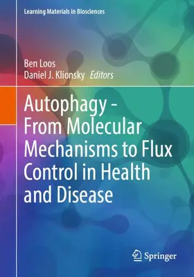 Loos / Klionsky |  Autophagy - From Molecular Mechanisms to Flux Control in Health and Disease | Buch |  Sack Fachmedien