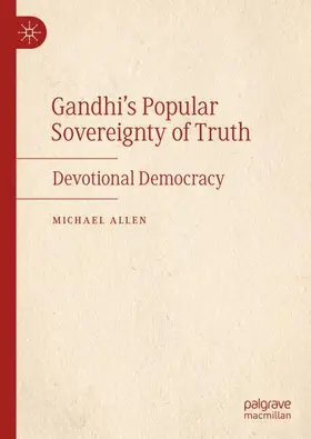 Allen |  Gandhi's Popular Sovereignty of Truth | Buch |  Sack Fachmedien