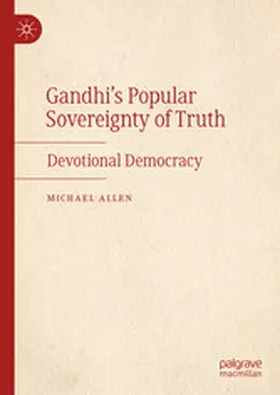Allen |  Gandhi’s Popular Sovereignty of Truth | eBook | Sack Fachmedien