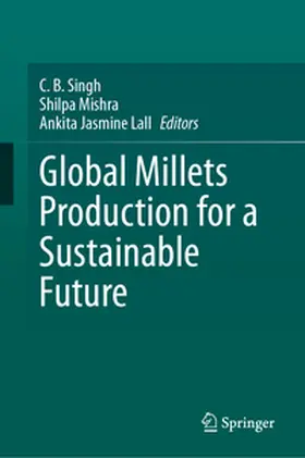 Singh / Mishra / Jasmine Lall |  Global Millets Production for a Sustainable Future | eBook | Sack Fachmedien