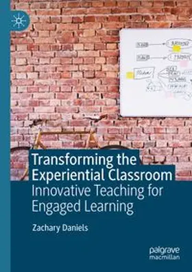 Daniels | Transforming the Experiential Classroom | Buch | 978-3-031-88167-1 | www.sack.de