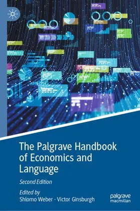 Weber / Ginsburgh | The Palgrave Handbook of Economics and Language | Buch | 978-3-031-88239-5 | www.sack.de