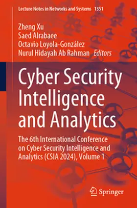 Xu / Ab Rahman / Alrabaee |  Cyber Security Intelligence and Analytics | Buch |  Sack Fachmedien