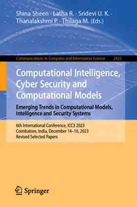 Sheen / R. / M. |  Computational Intelligence, Cyber Security and Computational Models. Emerging Trends in Computational Models, Intelligence and Security Systems | Buch |  Sack Fachmedien