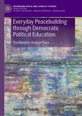 Esquith |  Everyday Peacebuilding through Democratic Political Education | eBook | Sack Fachmedien