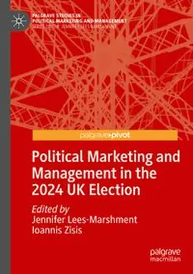 Lees-Marshment / Zisis |  Political Marketing and Management in the 2024 UK Election | Buch |  Sack Fachmedien