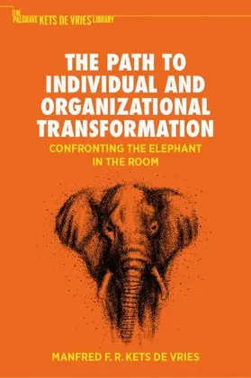 Kets de Vries |  The Path to Individual and Organizational Transformation | Buch |  Sack Fachmedien