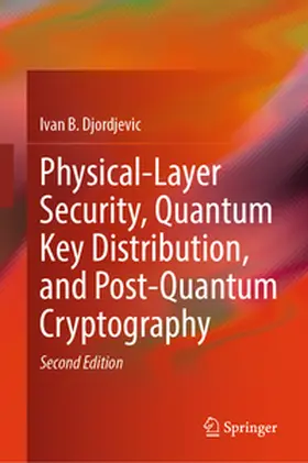 Djordjevic | Physical-Layer Security, Quantum Key Distribution, and Post-Quantum Cryptography | E-Book | www.sack.de