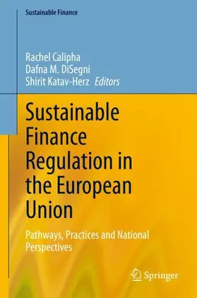 Calipha / Katav-Herz / DiSegni |  Sustainable Finance Regulation in the European Union | Buch |  Sack Fachmedien