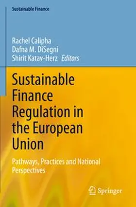 Calipha / DiSegni / Katav-Herz |  Sustainable Finance Regulation in the European Union | Buch |  Sack Fachmedien