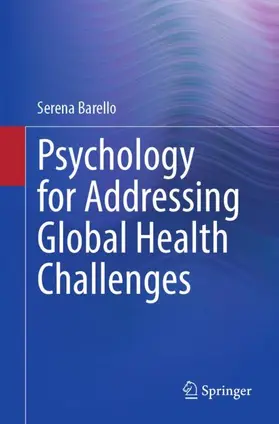 Barello |  Psychology for Addressing Global Health Challenges | Buch |  Sack Fachmedien