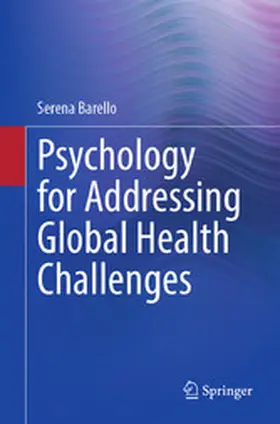 Barello |  Psychology for Addressing Global Health Challenges | eBook | Sack Fachmedien