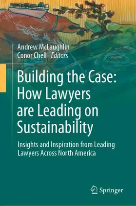 Chell / McLaughlin |  Building the Case: How Lawyers are Leading on Sustainability | Buch |  Sack Fachmedien