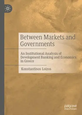 Loizos |  Between Markets and Governments | Buch |  Sack Fachmedien