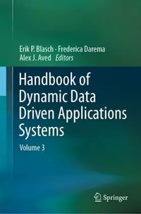 Blasch / Darema / Aved |  Handbook of Dynamic Data Driven Applications Systems | eBook | Sack Fachmedien