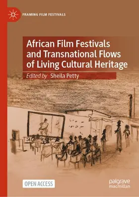 Petty |  African Film Festivals and Transnational Flows of Living Cultural Heritage | Buch |  Sack Fachmedien