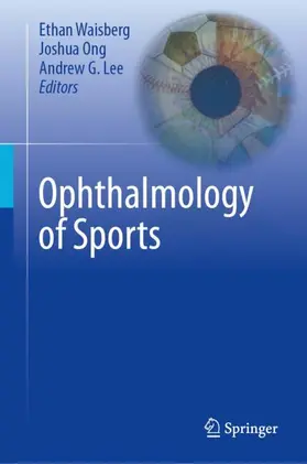 Waisberg / Ong / Lee |  Ophthalmology of Sports | Buch |  Sack Fachmedien