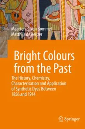 R. van Bommel / de Keijzer |  Bright Colours from the Past | Buch |  Sack Fachmedien
