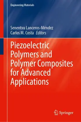 Lanceros-Méndez / Costa |  Piezoelectric Polymers and Polymer Composites for Advanced Applications | Buch |  Sack Fachmedien