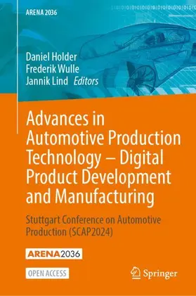 Holder / Lind / Wulle |  Advances in Automotive Production Technology - Digital Product Development and Manufacturing | Buch |  Sack Fachmedien