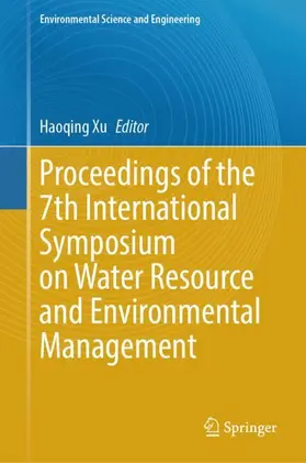 Xu |  Proceedings of the 7th International Symposium on Water Resource and Environmental Management | Buch |  Sack Fachmedien