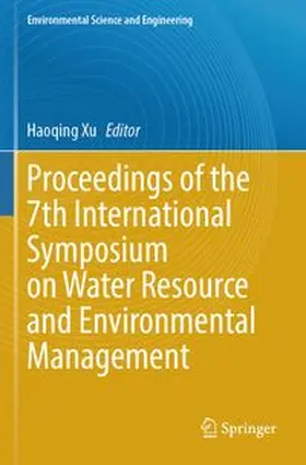 Xu |  Proceedings of the 7th International Symposium on Water Resource and Environmental Management | Buch |  Sack Fachmedien