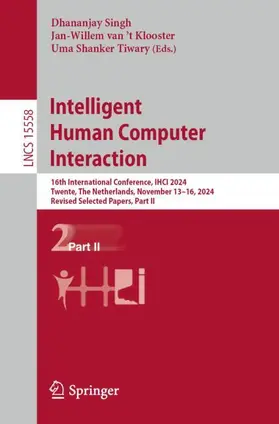 Singh / Tiwary / van ’t Klooster |  Intelligent Human Computer Interaction | Buch |  Sack Fachmedien