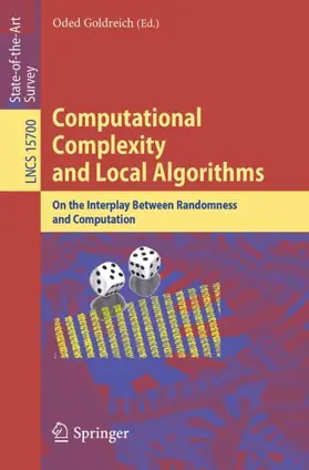 Goldreich |  Computational Complexity and Local Algorithms | Buch |  Sack Fachmedien