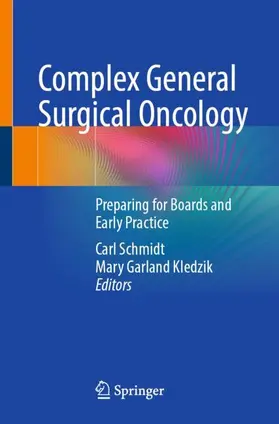 Schmidt / Kledzik |  Complex General Surgical Oncology | Buch |  Sack Fachmedien