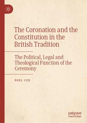 Cox |  The Coronation and the Constitution in the British Tradition | Buch |  Sack Fachmedien