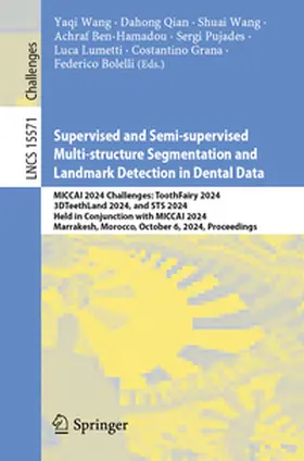 Wang / Qian / Ben-Hamadou |  Supervised and Semi-supervised Multi-structure Segmentation and Landmark Detection in Dental Data | eBook | Sack Fachmedien