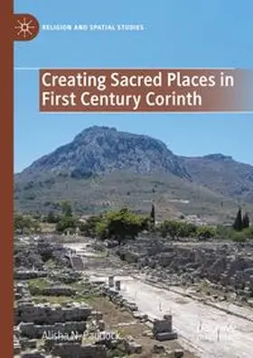 Paddock |  Creating Sacred Places in First Century Corinth | Buch |  Sack Fachmedien