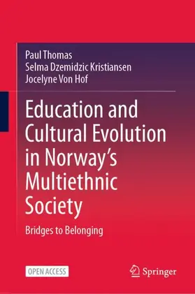 Thomas / Von Hof / Dzemidzic Kristiansen |  Education and Cultural Evolution in Norway's Multiethnic Society | Buch |  Sack Fachmedien