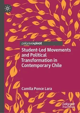 Lara |  Student-Led Movements and Political Transformation in Contemporary Chile | Buch |  Sack Fachmedien