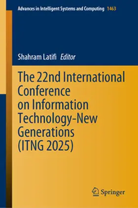 Latifi |  The 22nd International Conference on Information Technology-New Generations (ITNG 2025) | eBook | Sack Fachmedien