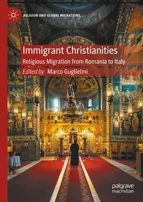 Guglielmi |  Immigrant Christianities | Buch |  Sack Fachmedien