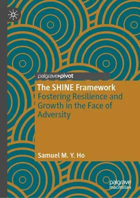 Ho |  The SHINE Framework | Buch |  Sack Fachmedien